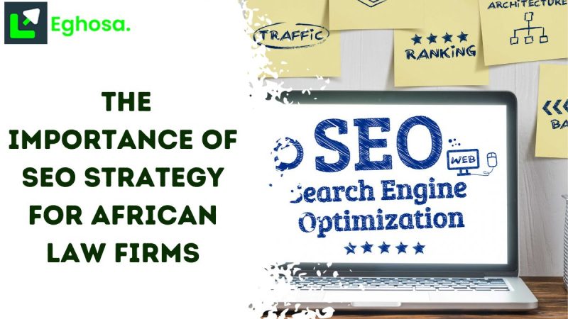 The Importance of SEO Strategy for African Law Firms